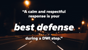 You have the right to remain silent when getting arrested for a DWI and DUI.