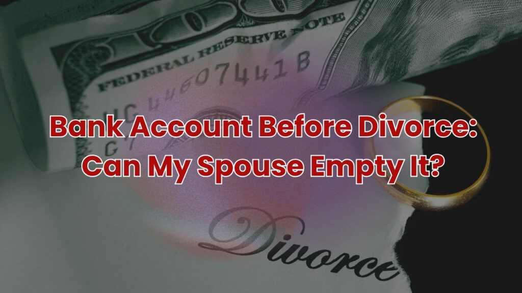 Bank account before divorce with cash and a wedding ring representing marital finances